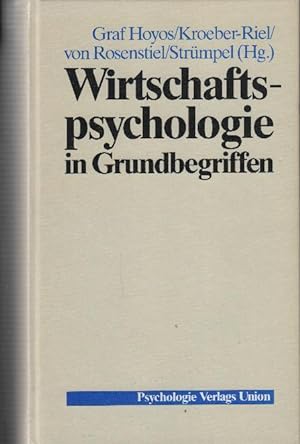 Seller image for Wirtschaftspsychologie in Grundbegriffen : Gesamtwirtschaft - Markt - Organisation - Arbeit for sale by bcher-stapel