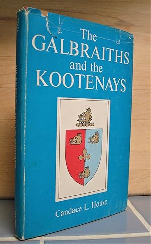 Seller image for The Galbraiths and the Kootenays for sale by The Bark of the Beech Tree