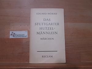Imagen del vendedor de Das Stuttgarter Hutzelmnnlein : Ein Mrchen. Hrsg. von Walther Hofstaetter, Reclams Universalbibliothek ; Nr. 4755 a la venta por Antiquariat im Kaiserviertel | Wimbauer Buchversand
