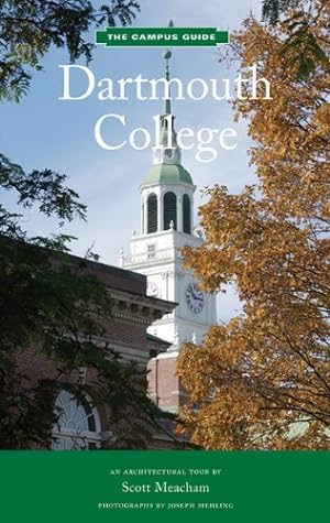 Bild des Verkufers fr Dartmouth College: An Architectural Tour (The Campus Guide) zum Verkauf von Brockett Designs