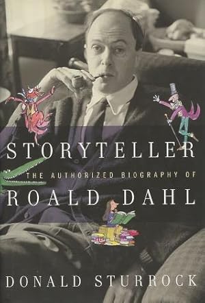 Imagen del vendedor de Storyteller: The Authorized Biography Of Ronald Dahl a la venta por Kenneth A. Himber