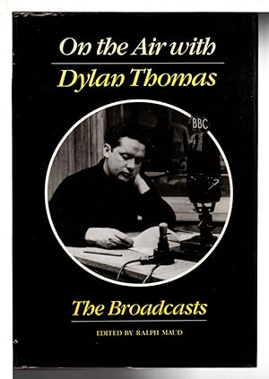 Bild des Verkufers fr ON THE AIR WITH DYLAN THOMAS: The Broadcasts. zum Verkauf von Bookfever, IOBA  (Volk & Iiams)