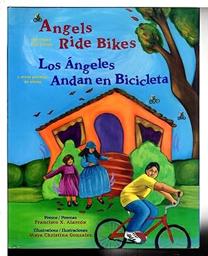 Seller image for ANGELS RIDE BIKES AND OTHER FALL POEMS / LOS ANGELES ANDAN BICICLETAS. for sale by Bookfever, IOBA  (Volk & Iiams)