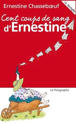 Bild des Verkufers fr Cent coups de sang d'Ernestine. le bestoffe zum Verkauf von Chapitre.com : livres et presse ancienne