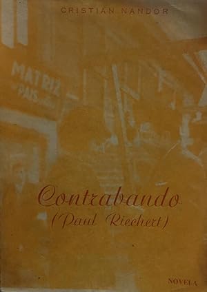 Imagen del vendedor de Contrabando ( Paul Riechert ). Novela a la venta por Librera Monte Sarmiento