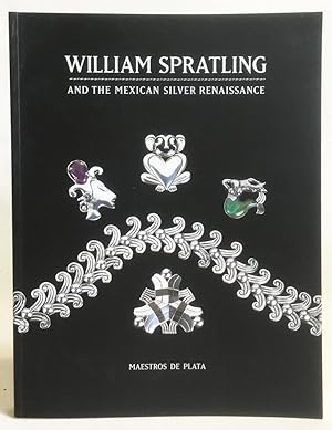 Image du vendeur pour William Spratling and the Mexican Silver Renaissance (Maestros de Plata) mis en vente par Exquisite Corpse Booksellers