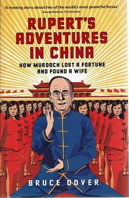 Imagen del vendedor de Rupert's Adventures In China: How Murdoch Lost A Fortune And Found A Wife a la venta por Marlowes Books and Music