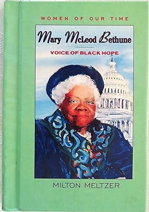 Imagen del vendedor de Mary Mcleod Bethune: Voice of Black Hope (Women of Our Time) a la venta por Book Catch & Release