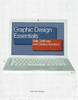 Imagen del vendedor de Graphic Design Essentials: Skills, Software And Creative Solutions a la venta por Marlowes Books and Music