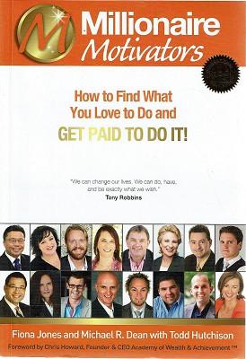 Seller image for Millionaire Motivators:How to find what you love to do and get paid to do it for sale by Marlowes Books and Music