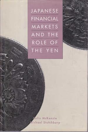 Seller image for Japanese Financial Markets & the Role of the Yen for sale by Goulds Book Arcade, Sydney