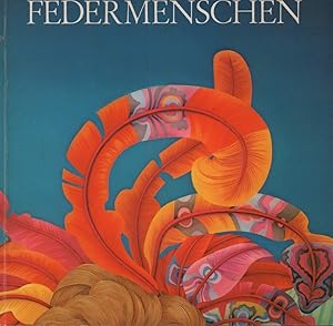 Federmenschen.