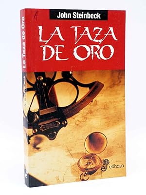 LA TAZA DE ORO. VIDA DE SIR HENRY MORGAN, BUCANERO (John Steinbeck) Edhasa, 2000. OFRT