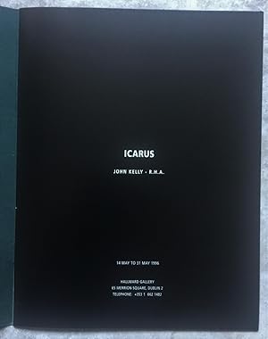 Icarus - John Kelly R.H.A. 14 May to 31 May 1996 (Exhibition Catalogue)