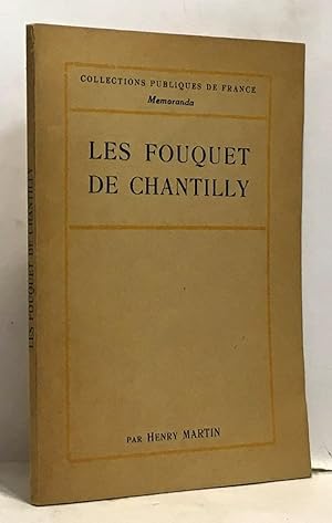 Seller image for Les Fouquet de Chantilly - livre d'heures d'Etienne Chevalier - collection publiques de France memoranda - 3e dition for sale by crealivres