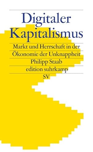 Bild des Verkufers fr Digitaler Kapitalismus : Markt und Herrschaft in der konomie der Unknappheit zum Verkauf von AHA-BUCH GmbH