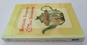 Bild des Verkufers fr British Teapots and Tea Drinking zum Verkauf von JLG_livres anciens et modernes