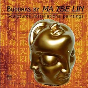 Seller image for Buddhas by Ma Tse Lin: Sculptures, installations, paintings - Edition en Anglais for sale by JLG_livres anciens et modernes
