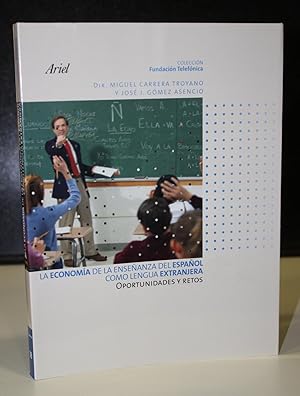 Imagen del vendedor de La economa de la enseanza del espaol como lengua extranjera. Oportunidades y retos. a la venta por MUNDUS LIBRI- ANA FORTES