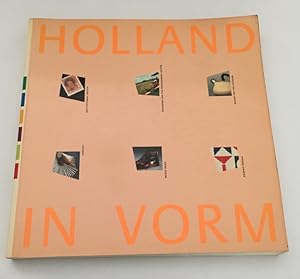 Holland in vorm. Dutch design 1945-1987. [English edition]