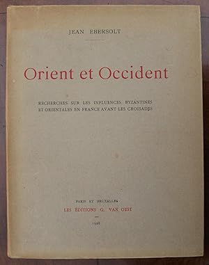 Bild des Verkufers fr Orient et Occident. Recherches sur les influences Byzantines et Orientales en France avant les croisades. Ouvrages illustre de deux figures dans le texte et de vingt-six planches hors-texte zum Verkauf von Simon Hausstetter