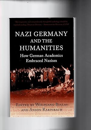 Bild des Verkufers fr Nazi Germany and the humanites. How German Academics Embraced Nazism. zum Verkauf von Libreria Gull