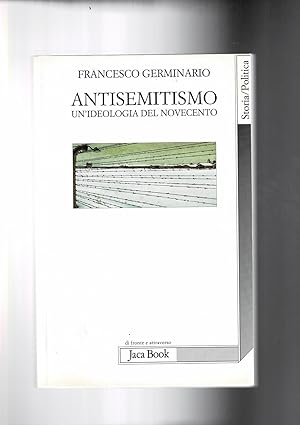 Seller image for Antisemitismo un'ideologia del novecento. for sale by Libreria Gull