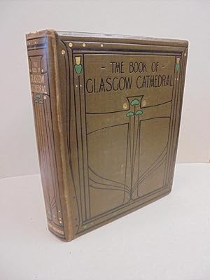 The Book of Glasgow Cathedral: A History and Description