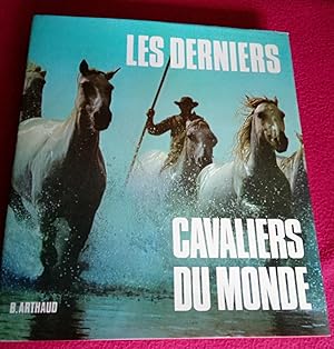 Seller image for LES DERNIERS CAVALIERS DU MONDE - 353 illustrations couleurs for sale by LE BOUQUINISTE