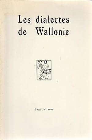 Les dialectes de Wallonie. Tome XV