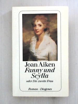 Bild des Verkufers fr Fanny und Scylla oder Die zweite Frau. zum Verkauf von Leserstrahl  (Preise inkl. MwSt.)