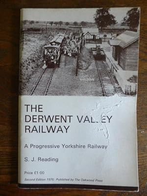 The Derwent Valley Railway: a Progressive Yorkshire Railway