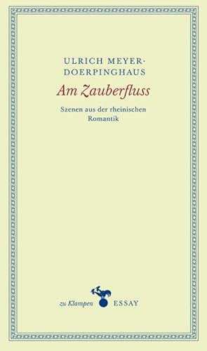 Immagine del venditore per Am Zauberfluss : Szenen aus der rheinischen Romantik venduto da AHA-BUCH GmbH