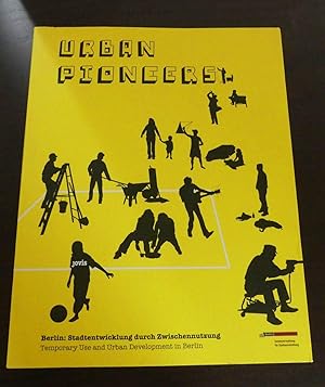Bild des Verkufers fr Urban Pioneers. Berlin: Stadtentwicklung durch Zwischennutzung. zum Verkauf von Antiquariat Maralt