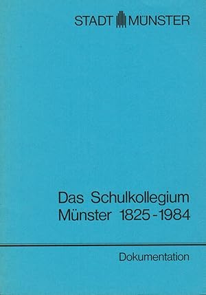 Imagen del vendedor de Das Schulkollegium Mnster 1825 - 1984. Dokumentation a la venta por Paderbuch e.Kfm. Inh. Ralf R. Eichmann