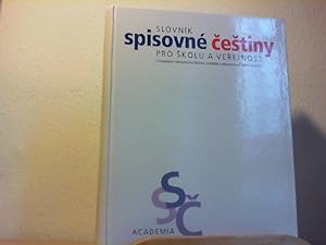Slovnik spisovne cestiny pro skolu a verejnost (Czech Edition) s Dodatkem Ministerstva skolstvi, ...