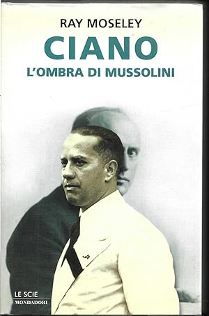 Immagine del venditore per Ciano L'ombra di Mussolini venduto da Libreria Tara
