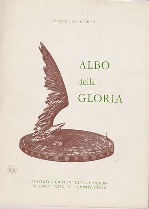 ALBO DELLA GLORIA (Dedicato ai piloti caduti in tutto il mondo ai loro posti di combattimento), V...