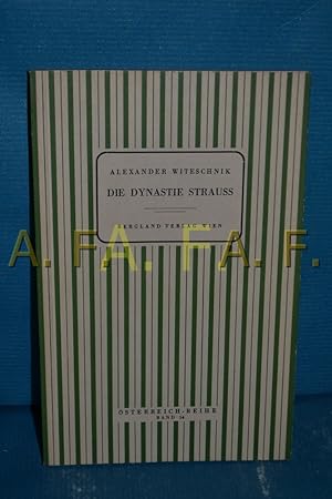 Bild des Verkufers fr Die Dynastie Strauss [sterreich-Reihe 54] zum Verkauf von Antiquarische Fundgrube e.U.