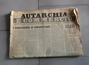 AUTARCHIA E COMMERCIO - giornale dei commercianti destinato ai consumatori - ANNO PRIMO 1938-1939...