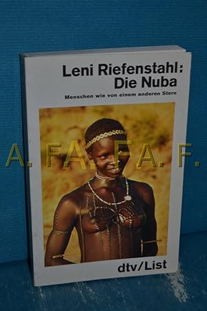 Bild des Verkäufers für Die Nuba : Menschen wie von e. anderen Stern zum Verkauf von Antiquarische Fundgrube e.U.