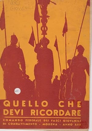 QUELLO CHE DEVI RICORDARE, Modena , Cooperativa tipografi, 1935