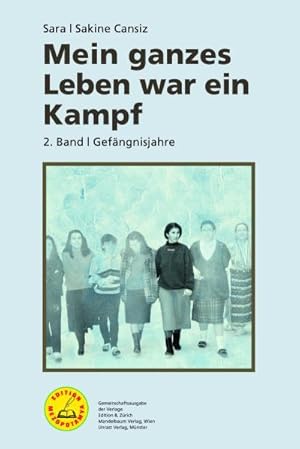 Mein ganzes Leben war ein Kampf - Band 2: Gefängnisjahre