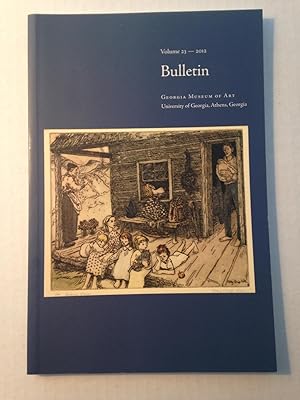 Georgia Museum of Art Bulletin, University of Georgia, Athens, Georgia, Volume 23 - 2012