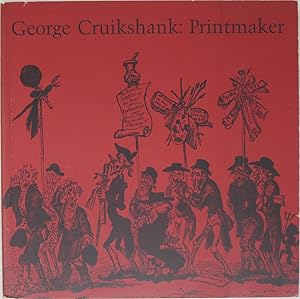 Immagine del venditore per George Cruikshank: Printmaker (1792-1878): Selections from the Richard Vogler Collection venduto da Powell's Bookstores Chicago, ABAA