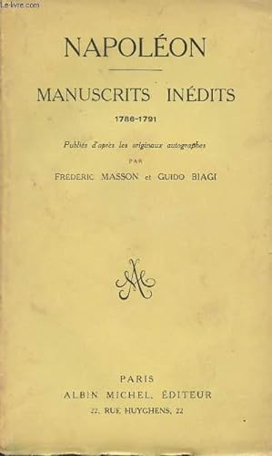 Seller image for Napolon - Manuscrits indits 1786-1791 - Publis d'aprs les originaux autographes par Frdric Masson et Guido Biagi for sale by Le-Livre