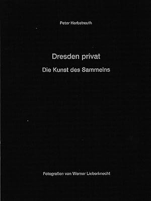 Seller image for Dresden privat: Die Kunst des Sammelns, for sale by Antiquariat Kastanienhof