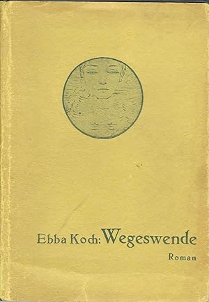 Image du vendeur pour Wegeswende ;Roman. Nach verschiedenen Tatsachenberichten frei ohne Namensgleichheit zusammengefgt mis en vente par Antiquariat Kastanienhof