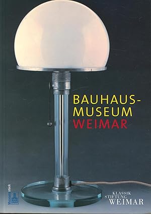 Imagen del vendedor de Bauhaus-Museum Weimar a la venta por Antiquariat Kastanienhof