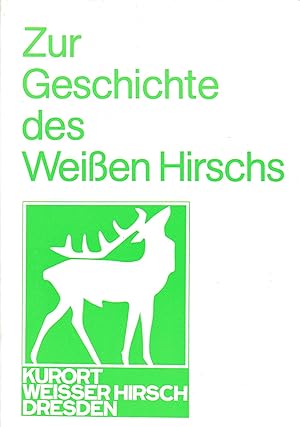 Immagine del venditore per Zur Geschichte des Weien Hirschs,;Kurort Weier Hirsch Dresden venduto da Antiquariat Kastanienhof